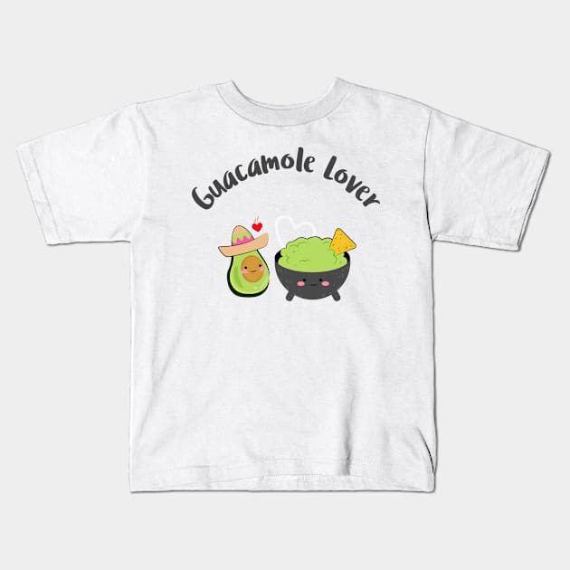 Guacamole Lover Kids T-Shirt by Dream the Biggest